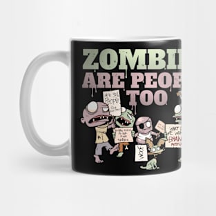 Zombies Are People Too Mug